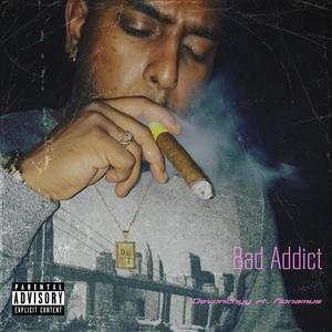 Bad Addict (feat. Nonamus) [Explicit]