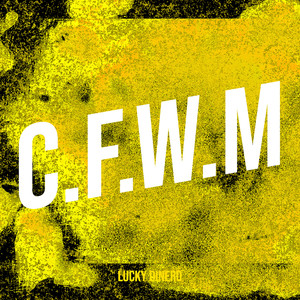 C.F.W.M (Explicit)