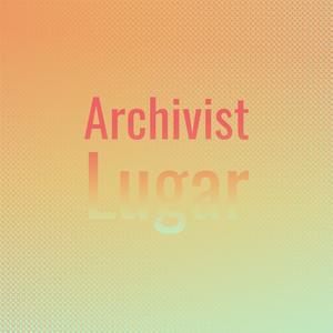 Archivist Lugar