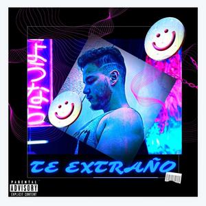 Te Extraño (Explicit)