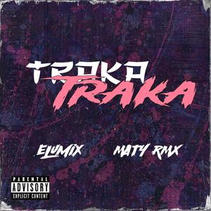 Traka Traka (RKT) (feat. Maty RMX)
