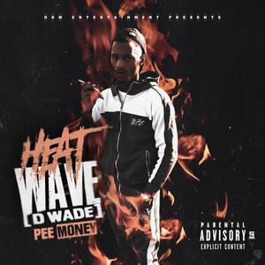 Heat Wave(D Wade) (Explicit)