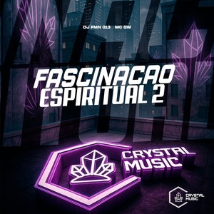 Fascinação Espiritual 2 (Explicit)