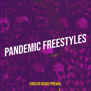 Pandemic Freestyles (Explicit)