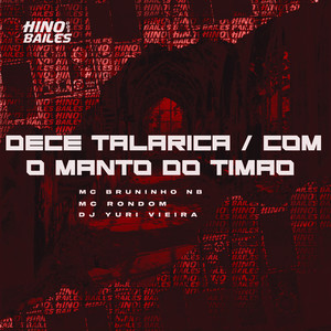 Dece Talarica / Com o Manto do Timão (Explicit)