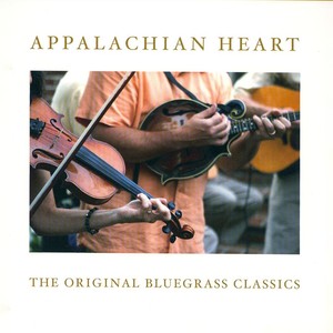 Appalachian Heart: The Original Bluegrass Classics