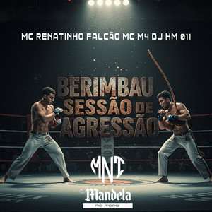 Berimbau Sessão de Agressão (Explicit)