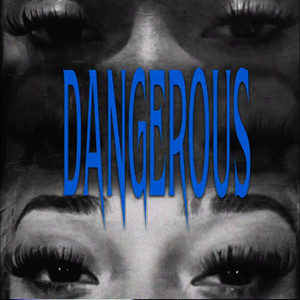 DANGEROUS (Explicit)