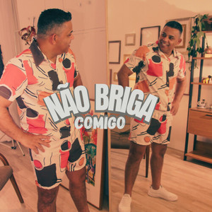 Não Briga Comigo