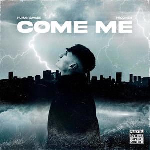 Come me (Explicit)