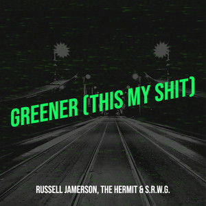 Greener (This My Shit) [Explicit]