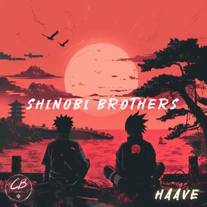 Shinobi Brothers (feat. Haave)