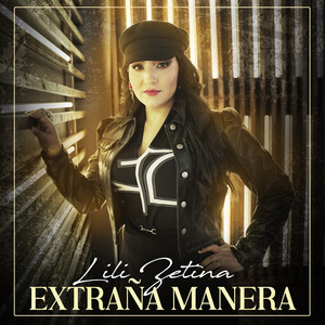 Lili Zetina - Extraña Manera