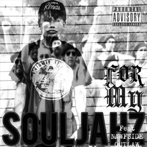 For My Souljahz (feat. Nawfside Outlaw)