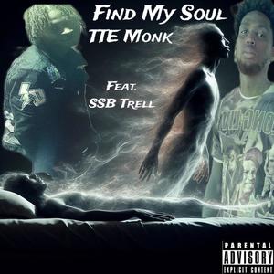 Find My Soul (feat. SSB Trell) [Explicit]