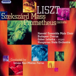 Liszt: Szekszard Mass / Prometheus