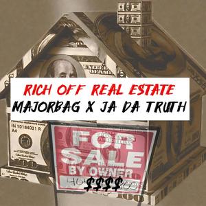 Rich Off Real Estate (feat. JA Da Truth) (Explicit)