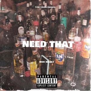 Need That (Explicit)