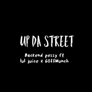 Up Da Street(feat. Lul Juice & 60$$munch) (Explicit)