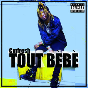 Tout Bèbè (Explicit)