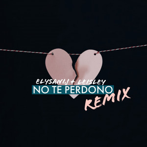 No Te Perdono (Remix) [Explicit]