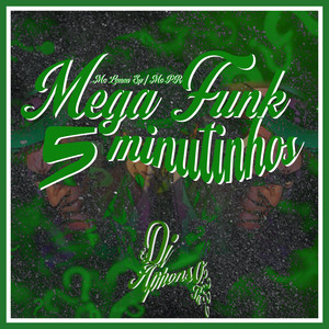 Mega Funk 5 Minutinhos (Explicit)