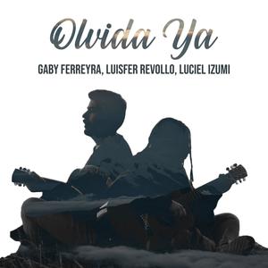 Olvida Ya (feat. Luciel Izumi)