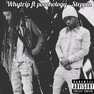 Steppin (feat. Pooohology) [Explicit]