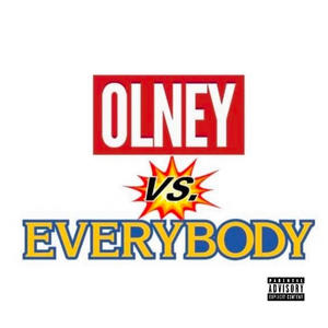 Olney Vs Everybody (Squad For Life) (Explicit)
