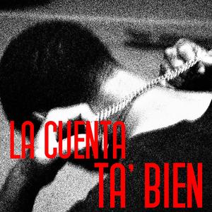 LA CUENTA TA BIEN (Explicit)