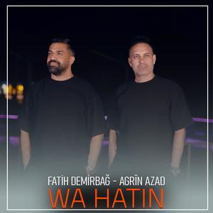 Wa Hatın (feat. Agrin Azad)