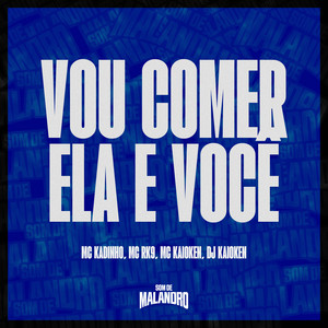 Vou Comer Ela e Você (Explicit)
