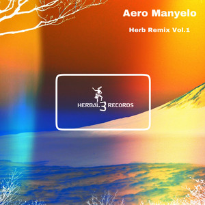 My World (Aero Manyelo & Herbal 3 All Star Remix)
