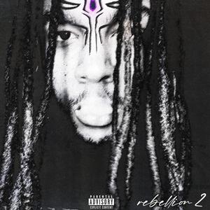 Rebellion 2 (Explicit)