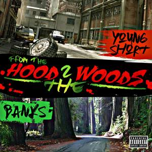 From the Hood 2 the Woods