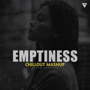 Emptiness (Mashup)