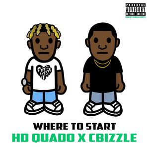 Where to start (feat. C. Bizzle) [Explicit]