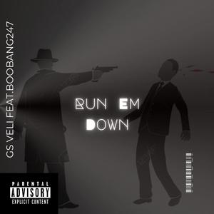 Run Em Down (feat. Boo Bang247) [Explicit]