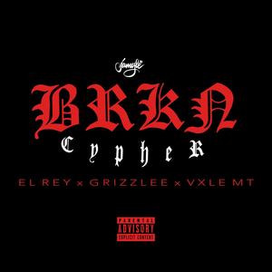 Brkn Cyphr (feat. Grizzlee & Vxle Mt) (Explicit)