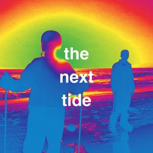 the next tide (Explicit)