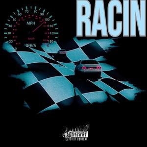 Racin (Explicit)