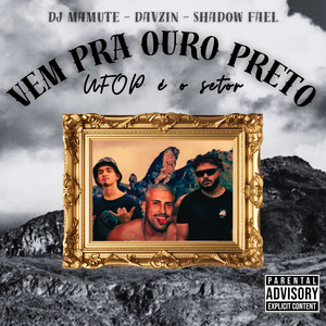 Vem pra Ouro Preto, Ufop É o Setor (Explicit)