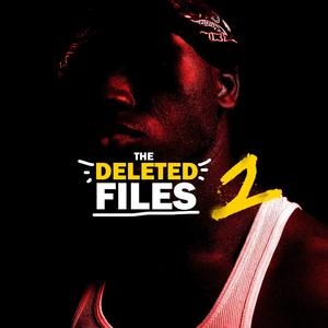 The Deleted Files 2 (Explicit)