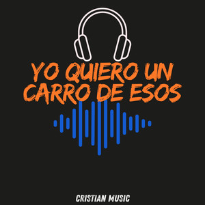 yo quiero un carro de esos