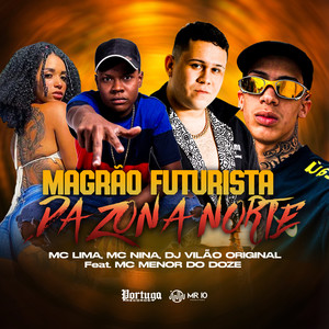 Magrão Futurista da Zona Norte (Explicit)