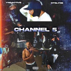 CHANNEL 5 (feat. GTSlkyde) (Explicit)