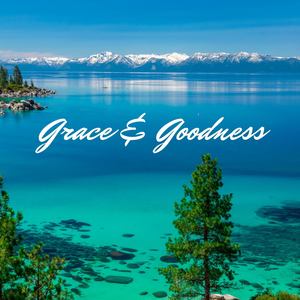 Grace & Goodness