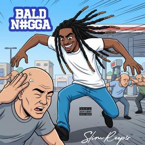 Bald Niggga (Explicit)