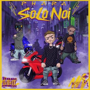 Solo Noi (Explicit)