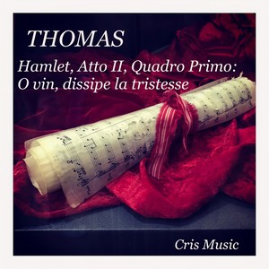 Hamlet - Atto II: Quadro Primo: O vin, dissipe la tristesse (歌剧《哈姆雷特》)